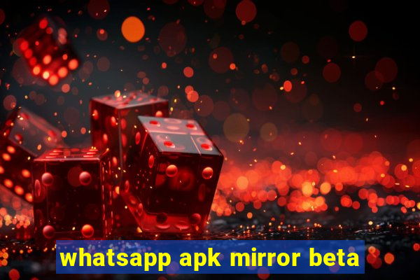 whatsapp apk mirror beta